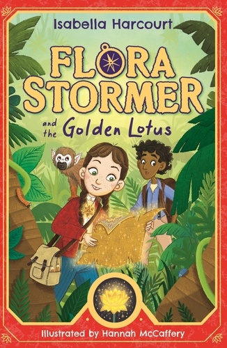 Flora Stormer and the Golden Lotus. Book 1