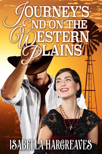  Isabella Hargreaves - Journey's End on the Western Plains - Homecomings Series, #3.