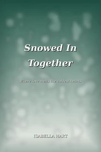Snowed In Together
