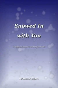 Snowed In with You