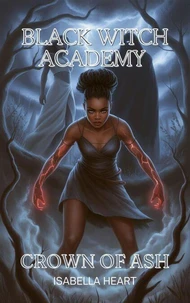 Black Witch Academy: Crown of Ash