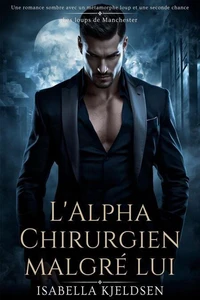 L'Alpha Chirurgien Malgré Lui
