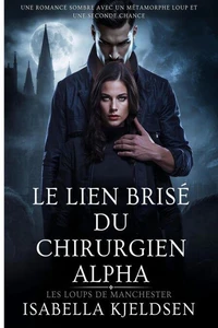 Le Lien Brisé Du Chirurgien Alpha