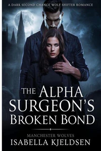 The Alpha Surgeon's Broken Bond