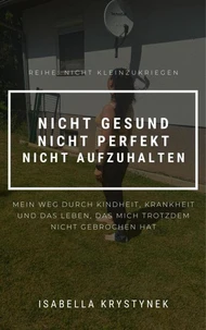 Nicht gesund. Nicht perfekt. Nicht aufzuhalten.