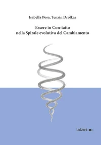 Essere in Con-Tatto nella Spirale evolutiva del Cambiamento