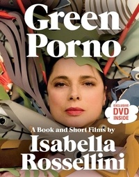 Isabella Rossellini - Green Porno.