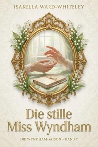Die stille Miss Wyndham
