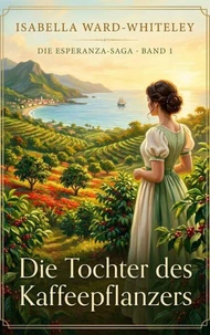 Die Tochter des Kaffeepflanzers