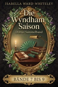 Die Wyndham-Saison - Dritter Sammelband