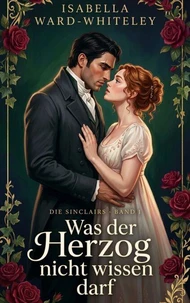 Was der Herzog nicht wissen darf