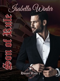  Isabella Winter - Son of Rule - House Rule Series, #1.