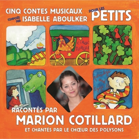 Isabelle Aboulker et Marion Cotillard - Cinq contes musicaux pour les petits.