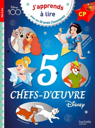 5 chefs-d'oeuvre Disney. Les aristochats ; Blanche-Neige ; La belle et le clochard ; Robin des Bois ; Cendrillon. CP, niveau 1 à 3
