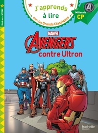 Isabelle Albertin - J'apprends à lire avec les grands classiques Marvel  : Avengers contre Ultron - Milieu de CP, niveau 2.