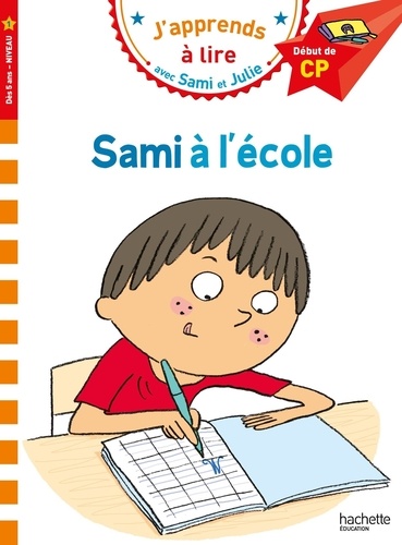 J'apprends à lire avec Sami et Julie  Sami à l'école. Début de CP, niveau 1