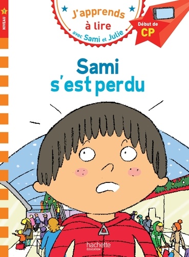 Isabelle Albertin - J'apprends à lire avec Sami et Julie  : Sami s'est perdu - Début de CP, niveau 1.