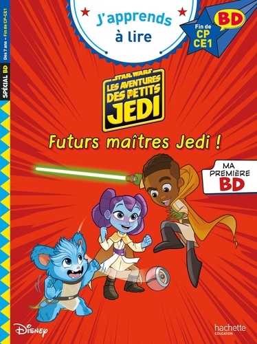 Star Wars. Les aventures des petits Jedi  Futurs maîtres Jedi. Fin de CP-CE1