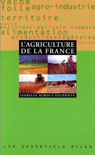Isabelle Albouy-Delponte - L'agriculture de la France.