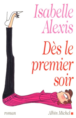 Isabelle Alexis - Dès le premier soir.