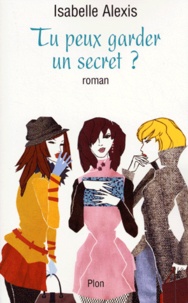 Isabelle Alexis - Tu peux garder un secret ?.