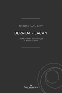 Isabelle Alfandary - Derrida-Lacan - L'écriture entre psychanalyse et déconstruction.