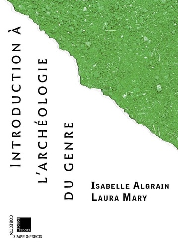 Isabelle Algrain et Laura Mary - Introduction à l'archéologie du genre.