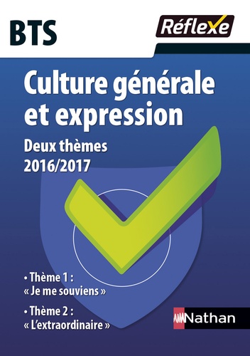 Isabelle Ansel et Yves Ansel - BTS Français Culture générale et expression - Thème 1 : Je me souviens ; Thème 2 : L'extraordinaire.