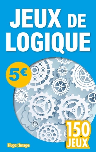 Isabelle Antoni - Jeux de logique - 150 jeux.