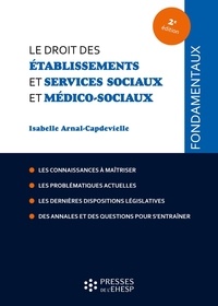 Isabelle Arnal-Capdevielle - Le droit des établissements et services sociaux et médico-sociaux.