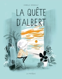 Isabelle Arsenault - La quête d'Albert.