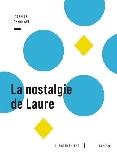 Isabelle Arseneau - La nostalgie de Laure.