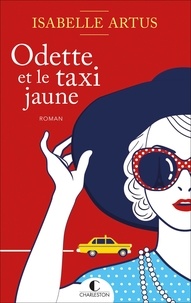 Isabelle Artus - Odette et le taxi jaune.