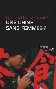 Isabelle Attané - Une Chine sans femmes ?.