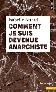 Isabelle Attard - Comment je suis devenue anarchiste.