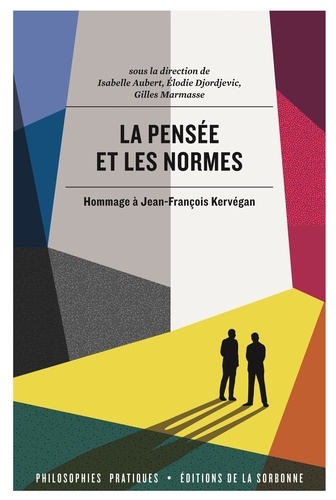 La pensée et les normes. Hommage à Jean-François Kervégan