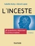 Isabelle Aubry et Gérard Lopez - L'inceste - 2e éd. - 38 questions-réponses incontournables.