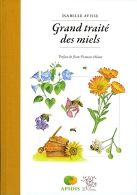 Isabelle Avisse - Grand traité des miels.