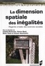 Isabelle Backouche et Fabrice Ripoli - La dimension spatiale des inégalités - Regards croisés des sciences sociales.