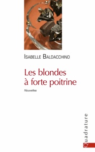 Isabelle Baldacchino - Les blondes à forte poitrine.