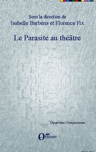Isabelle Barbéris et Florence Fix - Le parasite au théâtre.