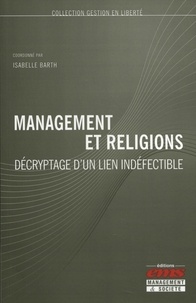 Isabelle Barth - Management et religions - Décryptage d'un lien indéfectible.