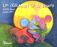 Un (grand) cri de souris