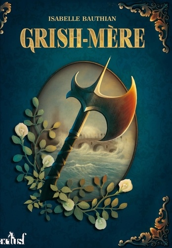 Les Rhéteurs Tome 2 Grish-Mère. An 22 du règne de Kolban le Roux