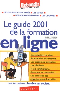 Isabelle Benech - Le Guide 2001 De La Formation En Ligne.