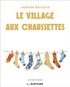 Isabelle Bernard - Le village aux chaussettes.