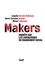Makers. Enquête sur les laboratoires du changement social