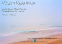 Isabelle Bielecki et Martine Rouhart - Miroirs à marée basse.