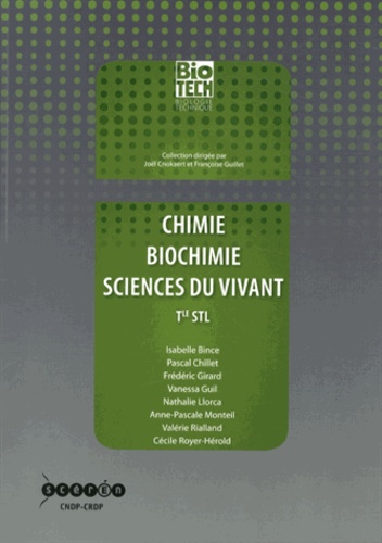 Isabelle Bince et Pascal Chillet - Chimie, biochimie, sciences du vivant Tle STL.