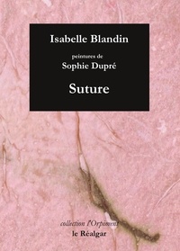 Isabelle Blandin - Suture.